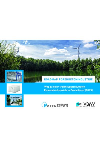 Roadmap „Weg zu einer treibhausgasneutralen Porenbetonindustrie in Deutschland“